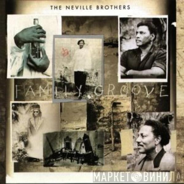  The Neville Brothers  - Family Groove