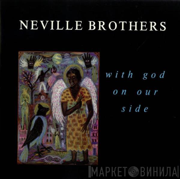  The Neville Brothers  - With God On Our Side