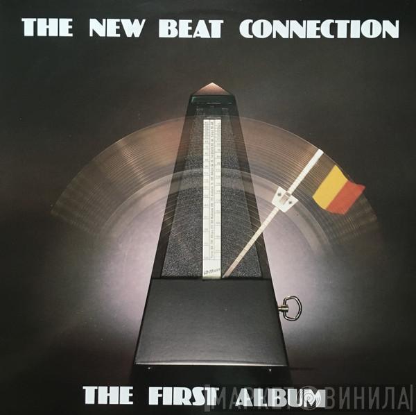  - The New Beat Connection - The First Album