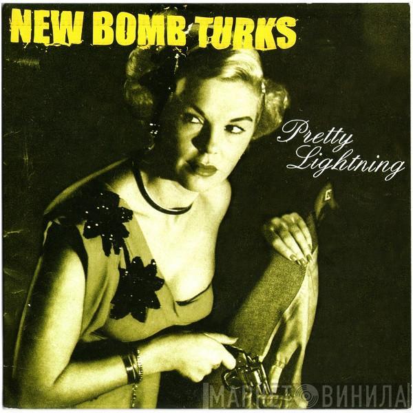 The New Bomb Turks - Pretty Lightning