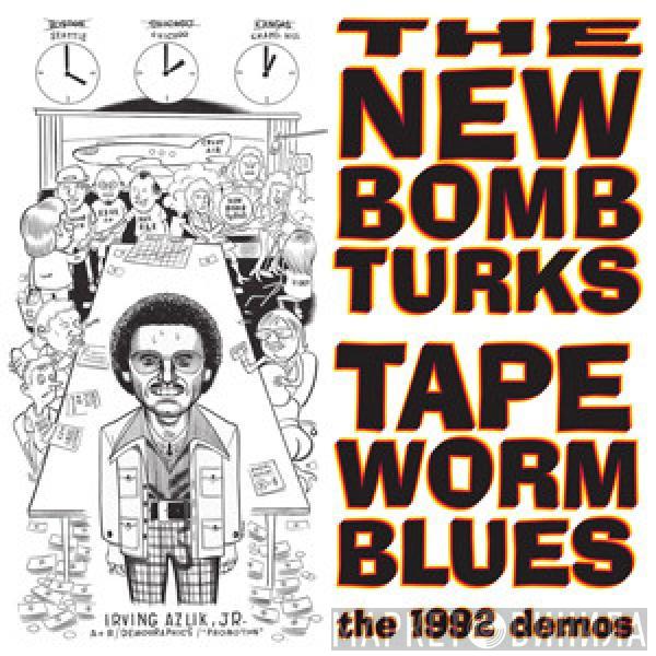 The New Bomb Turks - Tapeworm Blues (The 1992 Demos)
