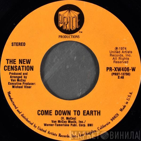 The New Censation - Come Down To Earth / I've Got Nothin' But Time