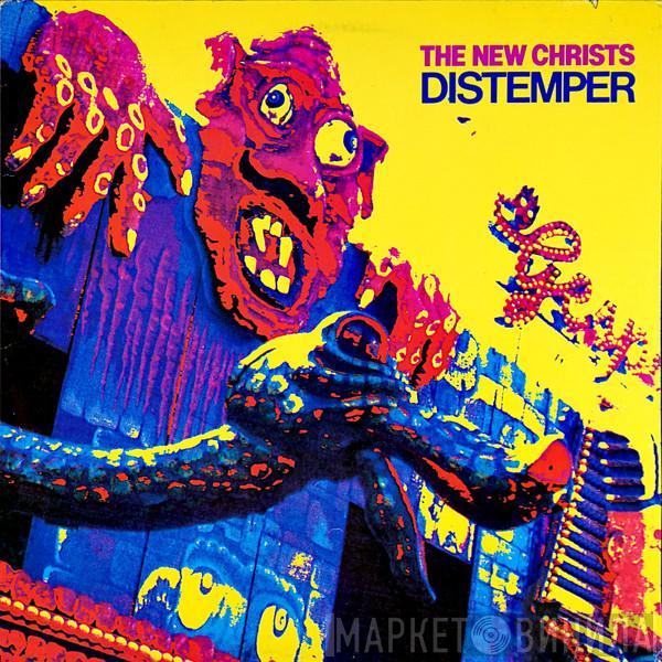  The New Christs  - Distemper