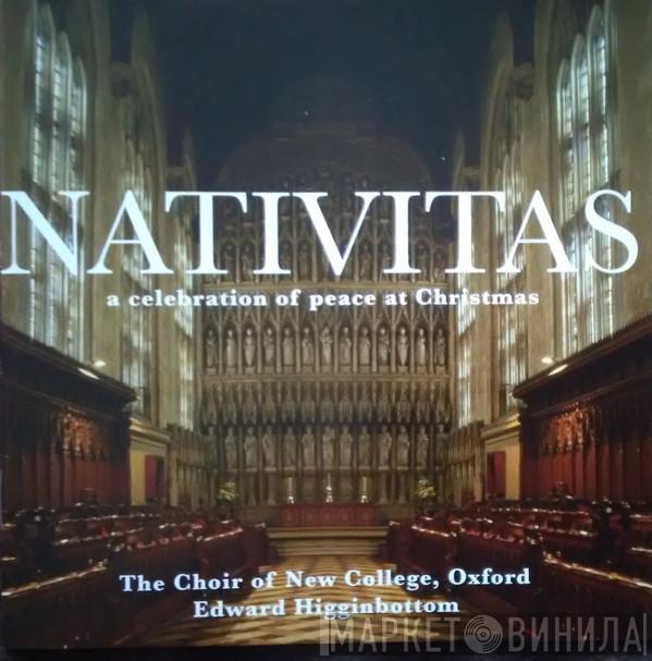 The New College Oxford Choir, Edward Higginbottom - Nativitas: A Celebration Of Peace At Christmas