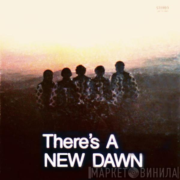  The New Dawn  - There's A New Dawn