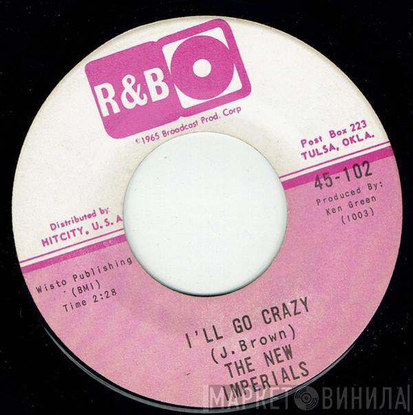 The New Imperials - I'll Go Crazy / The Other Side