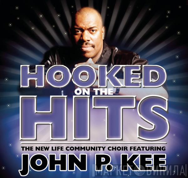 The New Life Community Choir, John P. Kee - Hooked On The Hits