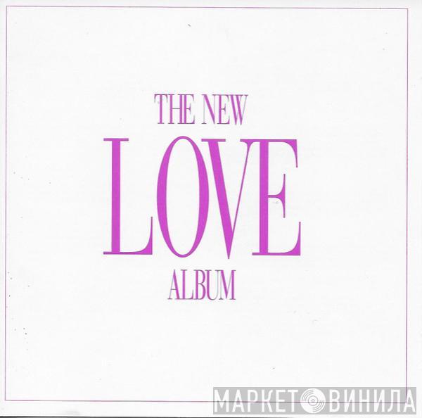 - The New Love Album
