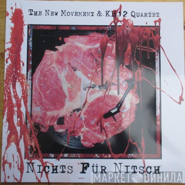 The New Movement , KH12 - Quartet - Nichts Für Nitsch