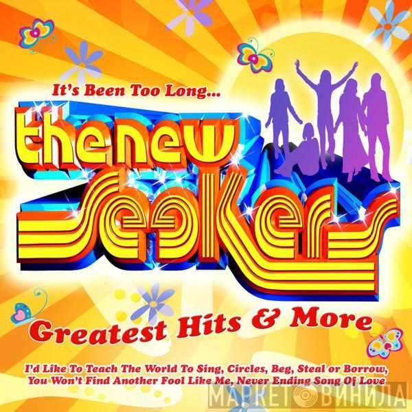  The New Seekers  - It's Been Too Long... The Greatest Hits And More