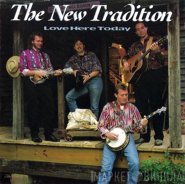 The New Tradition  - Love Here Today