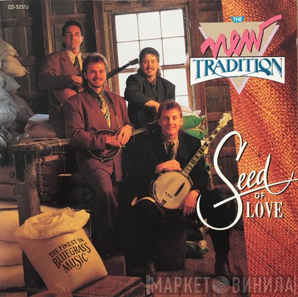 The New Tradition  - Seed Of Love