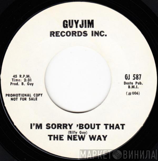 The New Way - I'm Sorry 'Bout That / Lookin Like A Nut Nut