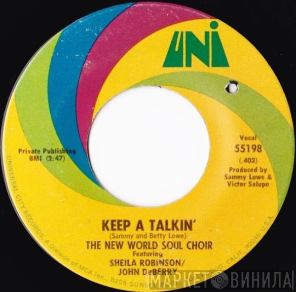 The New World Soul Choir, Sheila Robinson, John DeBerry - Keep A Talkin' / You Better Be Goin'