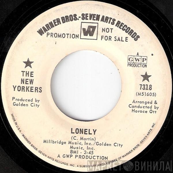 The New Yorkers  - Lonely / There'll Come A Time