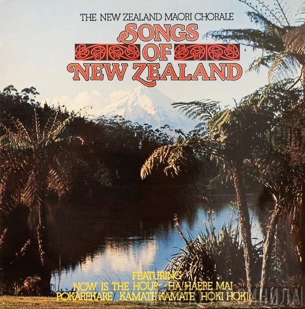 The New Zealand Maori Chorale - Songs Of New Zealand