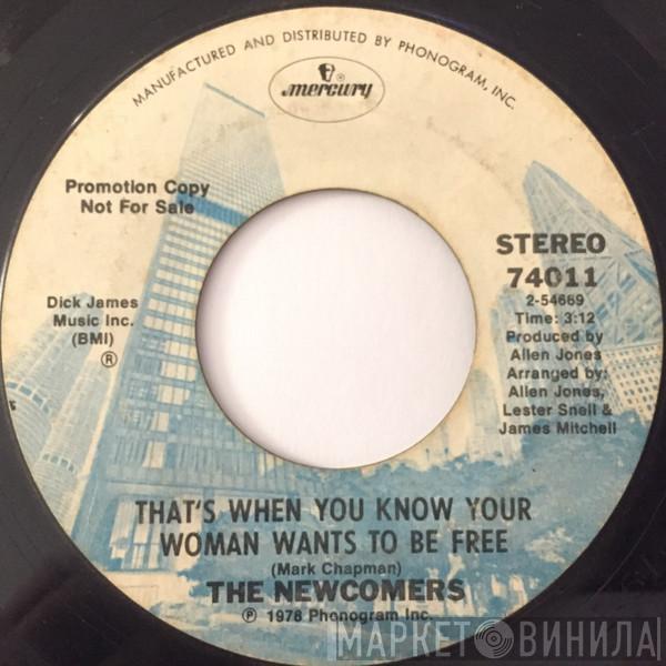  The Newcomers  - That's When You Know Your Woman Wants To Be Free / Do Yourself A Favor
