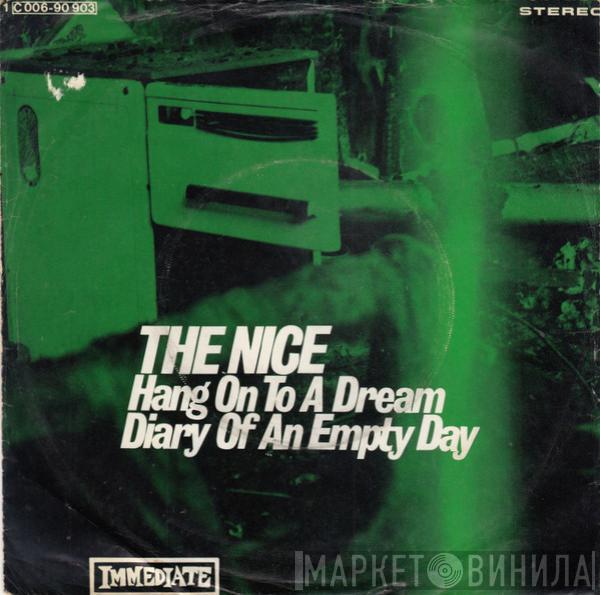 The Nice - Hang On To A Dream / Diary Of An Empty Day