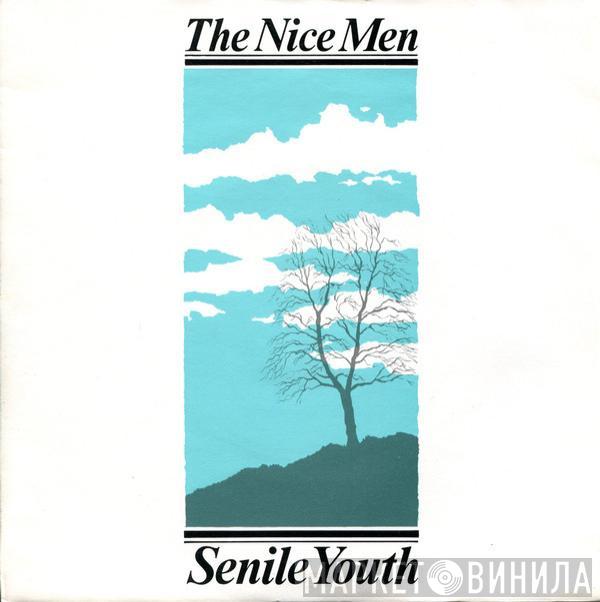 The Nice Men - Senile Youth