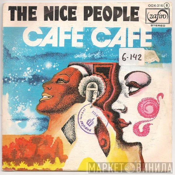 The Nice People - Cafe-Cafe