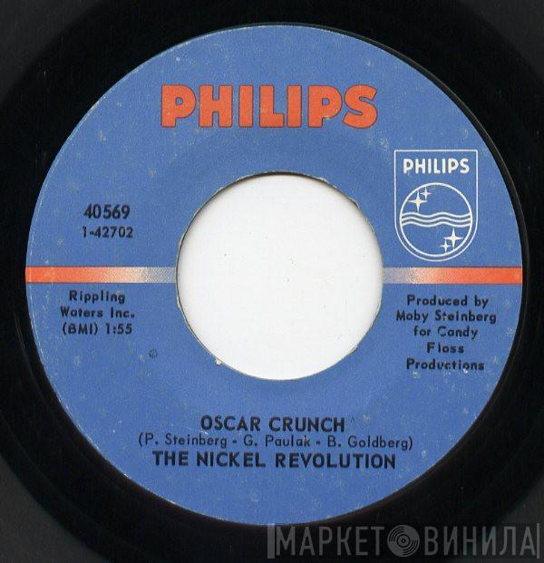  The Nickel Revolution  - Oscar Crunch / What Do You Want To Be (Nothing)