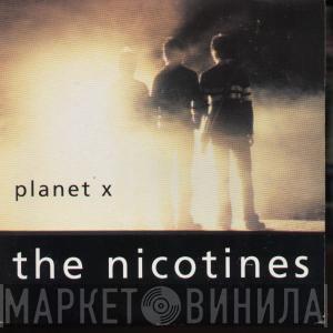 The Nicotines - Planet X