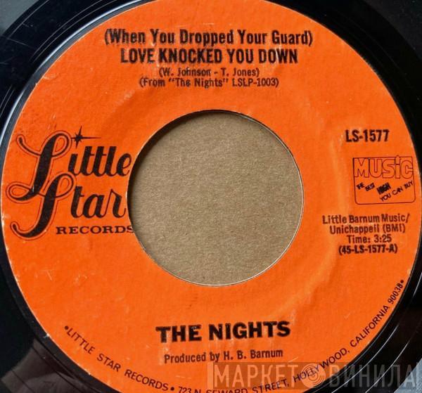 The Nights - (When You Dropped Your Guard) Love Knocked You Down / Let There Be Love