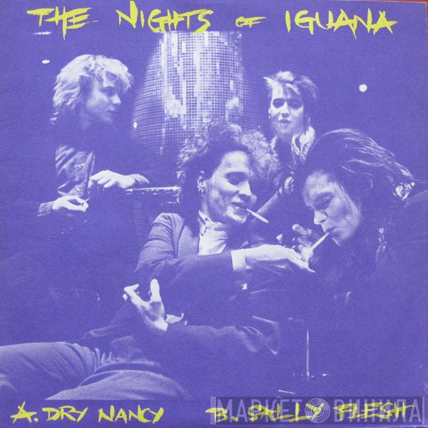 The Nights Of Iguana - Dry Nancy