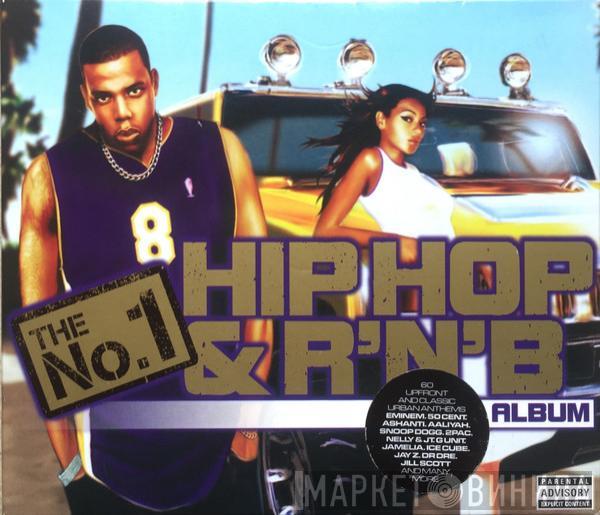  - The No. 1 Hip Hop & R'N'B Classics Album