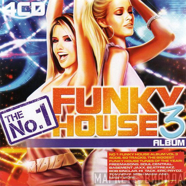  - The No.1 Funky House Album 3