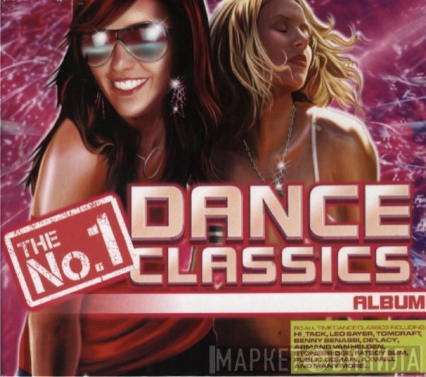  - The No. 1 Dance Classics Album