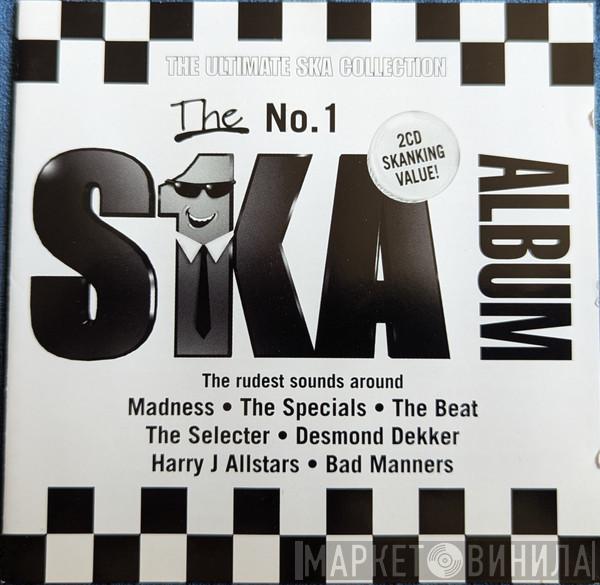  - The No.1 Ska Album - The Ultimate Ska Collection