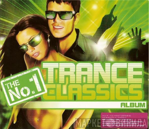  - The No.1 Trance Classics Album