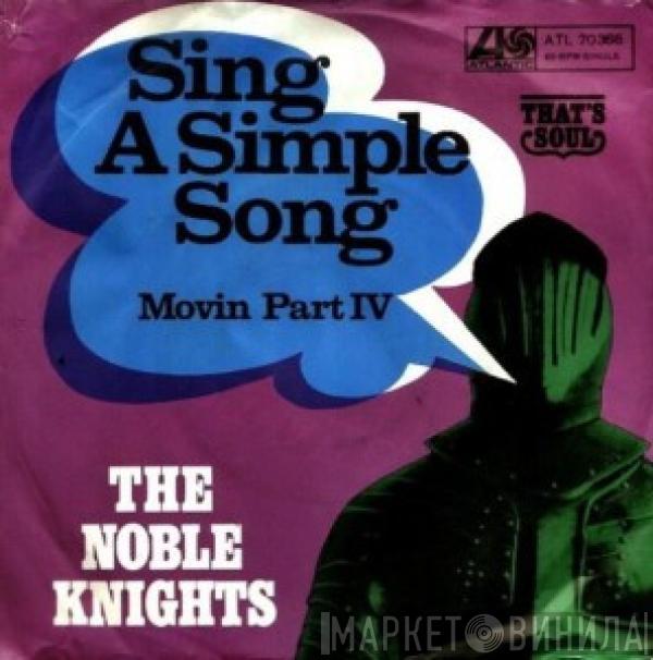 The Noble Knights - Sing A Simple Song