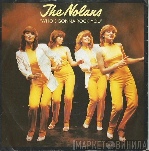  The Nolans  - Who's Gonna Rock You