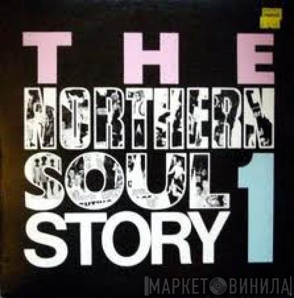  - The Northern Soul Story 1