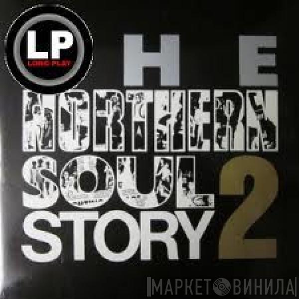  - The Northern Soul Story 2