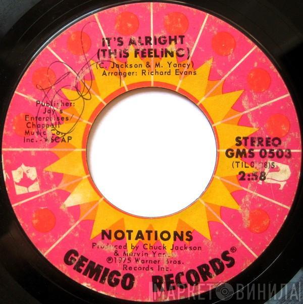 The Notations - It's Alright (This Feeling) / Since You've Been Gone