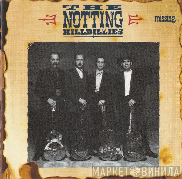  The Notting Hillbillies  - Missing… Presumed Having A Good Time