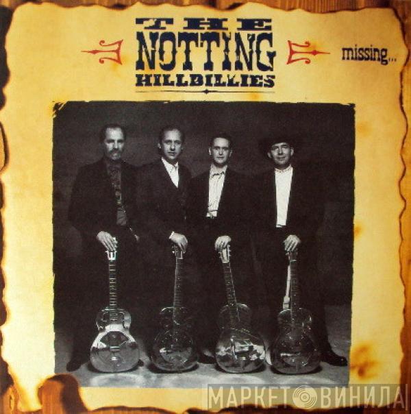  The Notting Hillbillies  - Missing... Presumed Having A Good Time