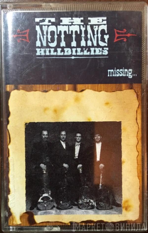 The Notting Hillbillies - Missing...Presumed Having A Good Time