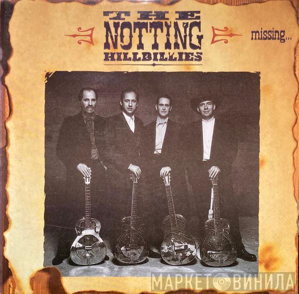  The Notting Hillbillies  - Missing... Presumed Having A Good Time