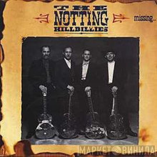  The Notting Hillbillies  - Missing... Presumed Having A Good Time