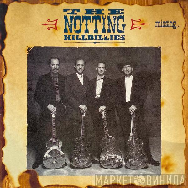 The Notting Hillbillies - Missing...Presumed Having A Good Time