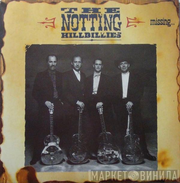 The Notting Hillbillies - Missing... Presumed Having A Good Time