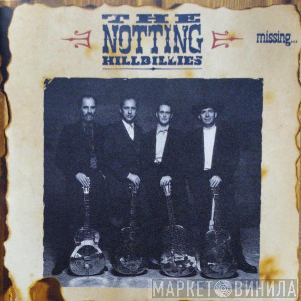  The Notting Hillbillies  - Missing...Presumed Having A Good Time