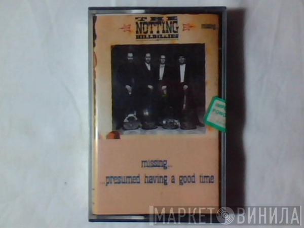  The Notting Hillbillies  - Missing... Presumed Having A Good Time
