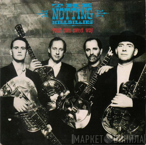 The Notting Hillbillies - Your Own Sweet Way