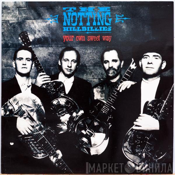 The Notting Hillbillies - Your Own Sweet Way