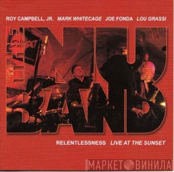 The Nu Band, Roy Campbell, Lou Grassi, Joe Fonda, Mark Whitecage - Relentlessness - Live At The Sunset